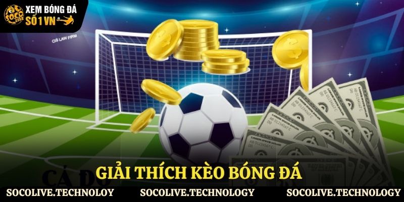 Kèo cược bóng đá là gì?
