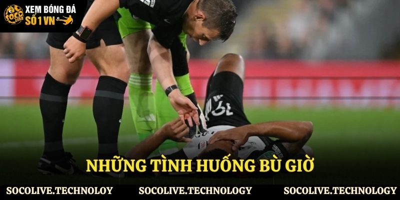 Những tình huống được bù giờ