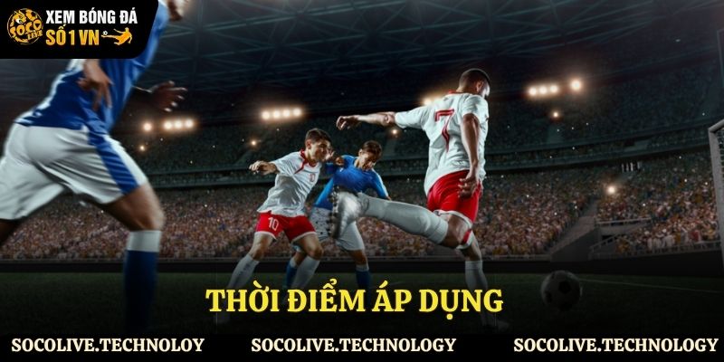 Thời điểm áp dụng luật