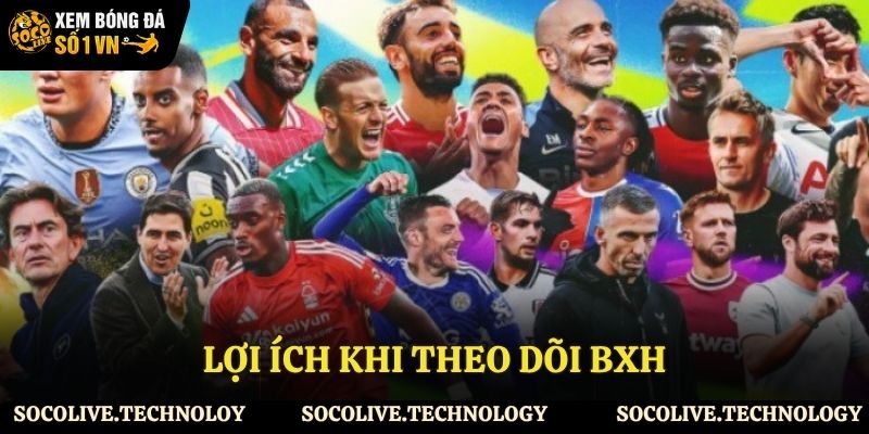 Ưu điểm của theo dõi bảng xếp hạng 