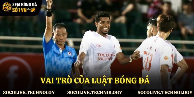 Vai trò của luật bóng đá trong cá cược