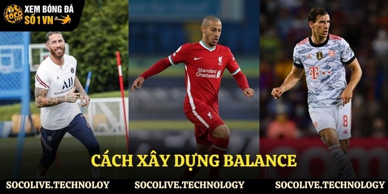 Xây dựng Balance trong bóng đá