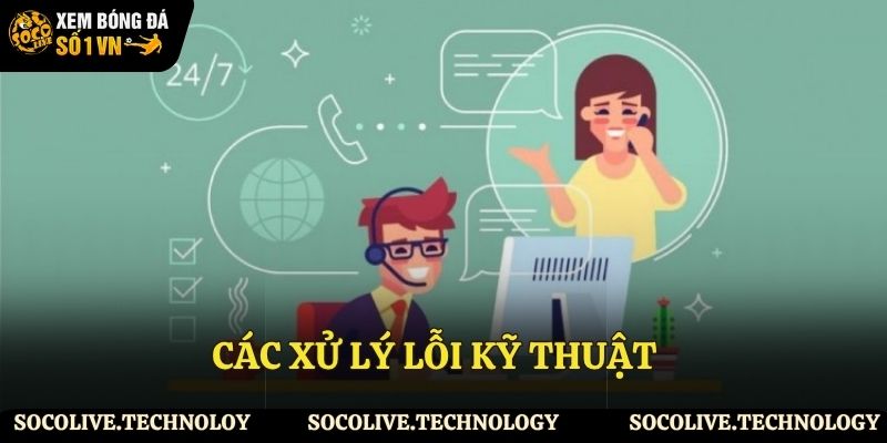 Xử lý các lỗi kỹ thuật phổ biến